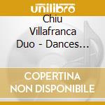 Chiu Villafranca Duo - Dances From Around The World cd