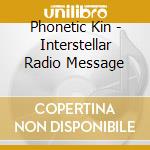 Phonetic Kin - Interstellar Radio Message cd