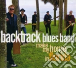 Backtrack Blues Band - Make My Home In Florida cd