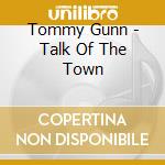 Tommy Gunn - Talk Of The Town cd