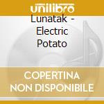 Lunatak - Electric Potato