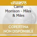 Carrie Morrison - Miles & Miles cd