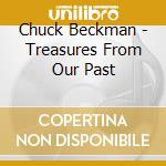 Chuck Beckman - Treasures From Our Past cd