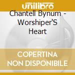 Chantell Bynum - Worshiper'S Heart cd