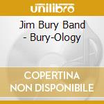 Jim Bury Band - Bury-Ology cd