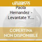 Paola Hernandez - Levantate Y Avanza cd