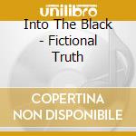Into The Black - Fictional Truth cd