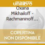 Oxana Mikhailoff - Rachmaninoff Piano Sonatas cd