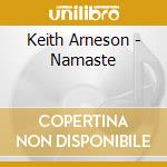 Keith Arneson - Namaste cd musicale di Keith Arneson