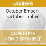 October Ember - October Ember cd