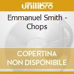 Emmanuel Smith - Chops cd