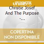 Christie Josef And The Purpose - Understanding