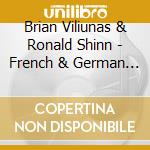 Brian Viliunas & Ronald Shinn - French & German Clarinet & Piano Classics cd musicale di Brian Viliunas & Ronald Shinn