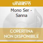 Mono Ser - Sanna cd