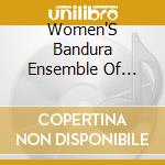 Women'S Bandura Ensemble Of North America - Selections From Live Performances 2016 cd musicale di Women'S Bandura Ensemble Of North America