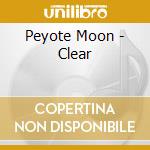 Peyote Moon - Clear cd