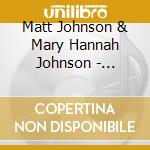 Matt Johnson & Mary Hannah Johnson - Another Word For Hope cd