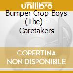 Bumper Crop Boys (The) - Caretakers cd