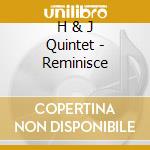 H & J Quintet - Reminisce cd