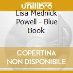 Lisa Mednick Powell - Blue Book cd musicale di Lisa Mednick Powell