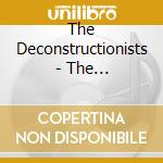 The Deconstructionists - The Deconstructionists cd