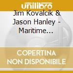 Jim Kovalcik & Jason Hanley - Maritime Meditations cd
