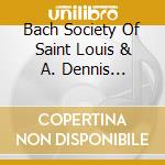 Bach Society Of Saint Louis & A. Dennis Sparger - Joy To The World cd musicale di Bach Society Of Saint Louis & A. Dennis Sparger