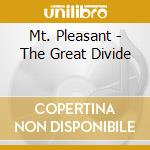 Mt. Pleasant - The Great Divide cd