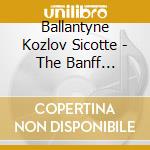 Ballantyne Kozlov Sicotte - The Banff Session cd
