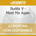 Buddy V - Meet Me Again cd