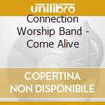 Connection Worship Band - Come Alive cd
