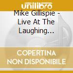 Mike Gillispie - Live At The Laughing Lizard cd