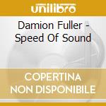 Damion Fuller - Speed Of Sound cd