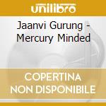 Jaanvi Gurung - Mercury Minded cd