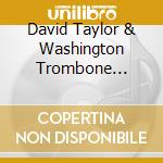 David Taylor & Washington Trombone Ensemble - And If All Were Dark cd musicale di David Taylor & Washington Trombone Ensemble