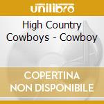 High Country Cowboys - Cowboy
