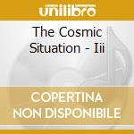 The Cosmic Situation - Iii cd musicale di The Cosmic Situation