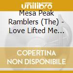 Mesa Peak Ramblers (The) - Love Lifted Me - Live cd