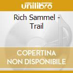 Rich Sammel - Trail cd