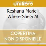 Reshana Marie - Where She'S At cd