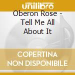 Oberon Rose - Tell Me All About It cd