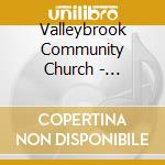 Valleybrook Community Church - Steadfast cd