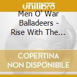 Men O' War Balladeers - Rise With The Moon cd