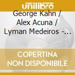George Kahn / Alex Acuna / Lyman Medeiros - Straight Ahead cd