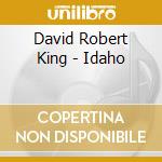 David Robert King - Idaho cd