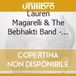 Lauren Magarelli & The Bebhakti Band - Seeds cd