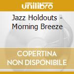 Jazz Holdouts - Morning Breeze