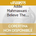 Addie Mahmassani - Believe The Birds - Ep cd