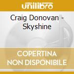 Craig Donovan - Skyshine cd
