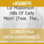 Liz Masterson - Hills Of Early Morn' (Feat. The Mcdaileys) cd